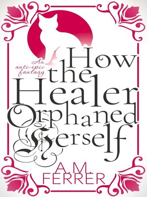 cover image of How the Healer Orphaned Herself